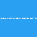 Cara Menghapus Media di Telegram